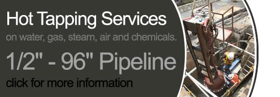 Pipeline Hot Tapping Services 1/2"-96" Pipeline